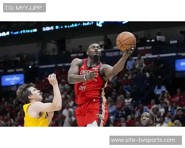 锡安状态成疑鹈鹕明日客场挑战公牛能否延续良好表现引关注